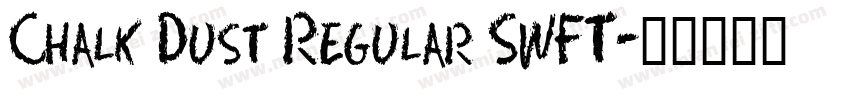Chalk Dust Regular SWFT字体转换